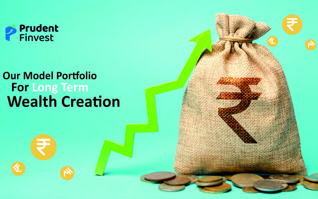 Our model portfolio for long term wealth creation